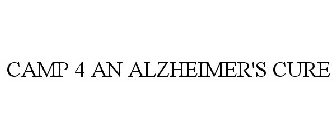 CAMP 4 AN ALZHEIMER'S CURE