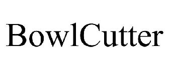 BOWLCUTTER