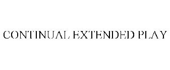 CONTINUAL EXTENDED PLAY