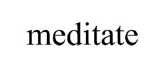 MEDITATE