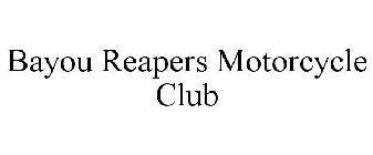 BAYOU REAPERS MOTORCYCLE CLUB