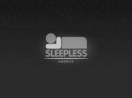 SLEEPLESS AMERICA