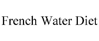 FRENCH WATER DIET