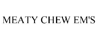 MEATY CHEW EM'S