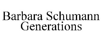 BARBARA SCHUMANN GENERATIONS