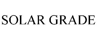SOLAR GRADE