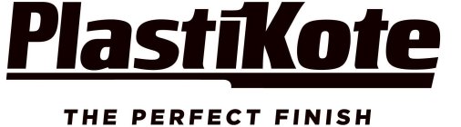 PLASTI-KOTE THE PERFECT FINISH