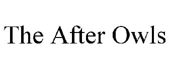 THE AFTER OWLS