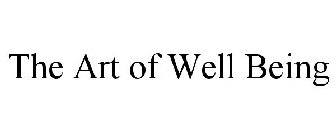 THE ART OF WELL BEING