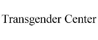 TRANSGENDER CENTER