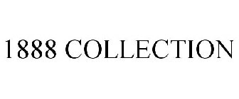 1888 COLLECTION