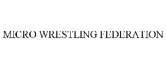 MICRO WRESTLING FEDERATION