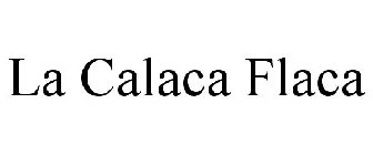 LA CALACA FLACA