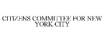 CITIZENS COMMITTEE FOR NEW YORK CITY