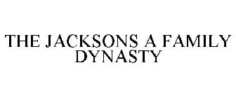 THE JACKSONS A FAMILY DYNASTY