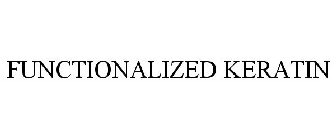 FUNCTIONALIZED KERATIN