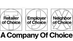 T J X RETAILER OF CHOICE EMPLOYER OF CHOICE NEIGHBOR OF CHOICE A COMPANY OF CHOICE