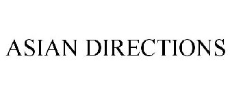 ASIAN DIRECTIONS