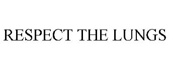 RESPECT THE LUNGS