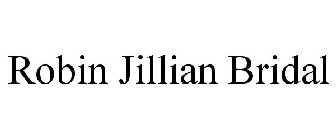 ROBIN JILLIAN BRIDAL
