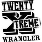 TWENTY XTREME WRANGLER