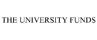 THE UNIVERSITY FUNDS
