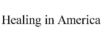 HEALING IN AMERICA