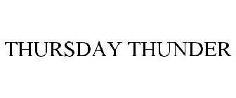 THURSDAY THUNDER