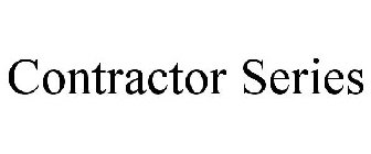 CONTRACTOR SERIES