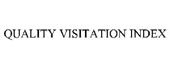 QUALITY VISITATION INDEX