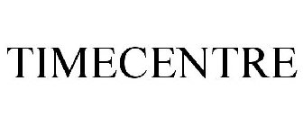 TIMECENTRE