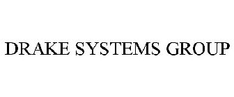 DRAKE SYSTEMS GROUP