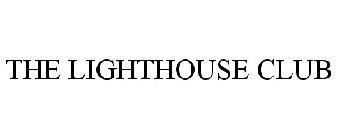 THE LIGHTHOUSE CLUB