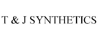 T & J SYNTHETICS