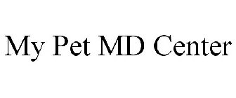 MY PET MD CENTER