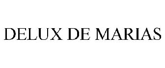 DELUX DE MARIAS