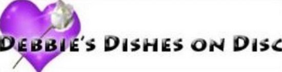 DEBBIE'S DISHES ON DISC