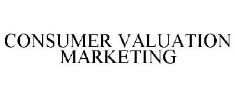 CONSUMER VALUATION MARKETING