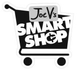 JOE V'S SMART SHOP