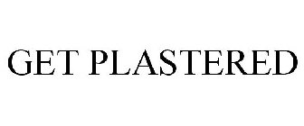 GET PLASTERED