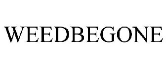 WEEDBEGONE