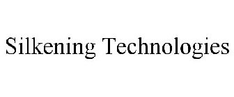 SILKENING TECHNOLOGIES