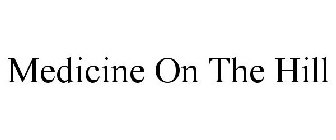 MEDICINE ON THE HILL