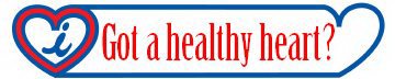 I GOT A HEALTHY HEART