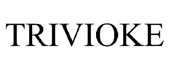 TRIVIOKE
