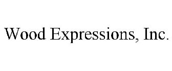 WOOD EXPRESSIONS, INC.