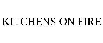 KITCHENS ON FIRE