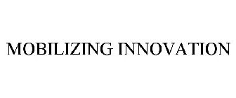 MOBILIZING INNOVATION