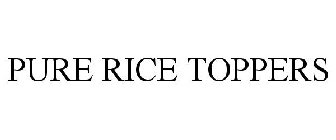 PURE RICE TOPPERS