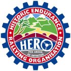 HERO HISTORIC ENDURANCE RALLYING ORGANISATION PER ARDUA AD INFINITUM